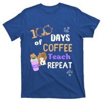 100 Days Of Coffee Teach And Repeat Teacher 100 Days Of School Cool Gift T-Shirt