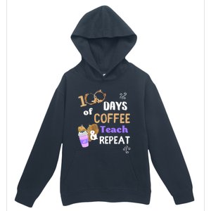 100 Days Of Coffee Teach And Repeat Teacher 100 Days Of School Cool Gift Urban Pullover Hoodie