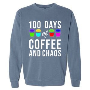 100 Days Of Coffee And Chaos Funny 100th Day School Teacher Gift Garment-Dyed Sweatshirt