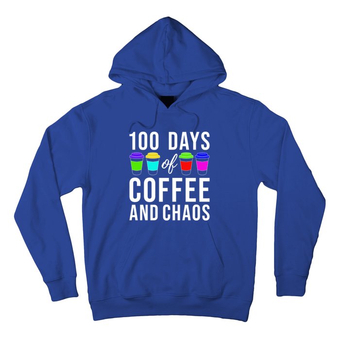 100 Days Of Coffee And Chaos Funny 100th Day School Teacher Gift Hoodie