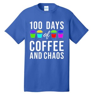 100 Days Of Coffee And Chaos Funny 100th Day School Teacher Gift Tall T-Shirt