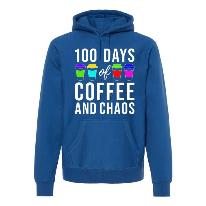 100 Days Of Coffee And Chaos Funny 100th Day School Teacher Gift Premium Hoodie