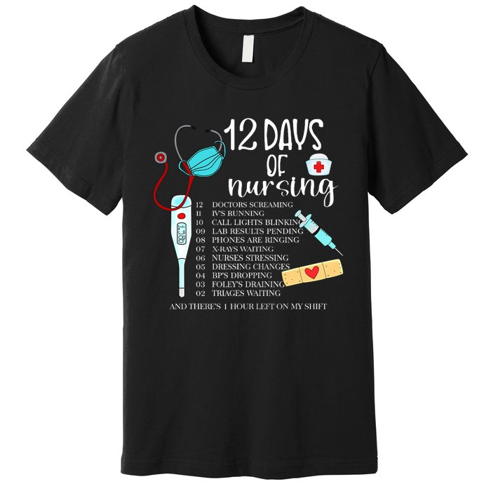 12 Days Of Nursing Funny Nurse Christmas Cute Xmas Premium T-Shirt