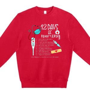 12 Days Of Nursing Funny Nurse Christmas Cute Xmas Premium Crewneck Sweatshirt