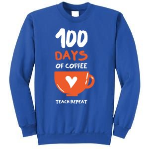 100th Day Of School For Teachers Coffee Meaningful Gift Sweatshirt