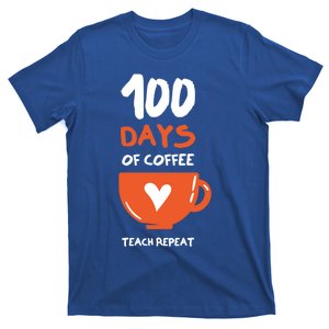 100th Day Of School For Teachers Coffee Meaningful Gift T-Shirt