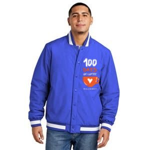 100th Day Of School For Teachers Coffee Meaningful Gift Insulated Varsity Jacket