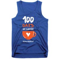 100th Day Of School For Teachers Coffee Meaningful Gift Tank Top