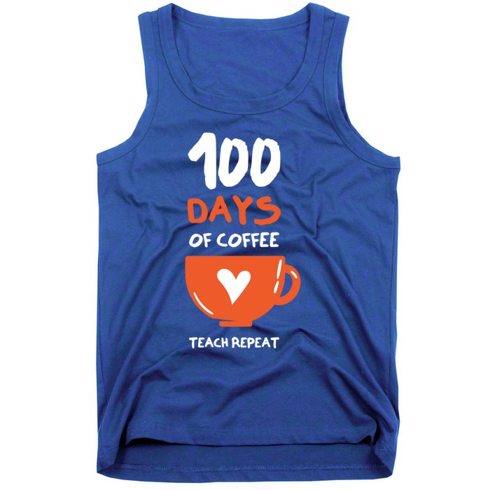 100th Day Of School For Teachers Coffee Meaningful Gift Tank Top