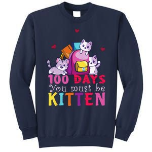 100 Days Of School You Must Be Kitten Funny Students Sweatshirt