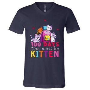 100 Days Of School You Must Be Kitten Funny Students V-Neck T-Shirt