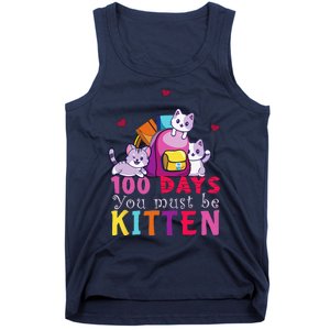 100 Days Of School You Must Be Kitten Funny Students Tank Top