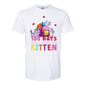 100 Days Of School You Must Be Kitten Funny Students Softstyle CVC T-Shirt