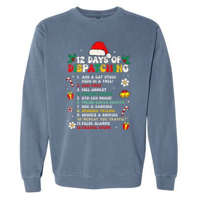 12 Days Of Dispatching Christmas Pajama X Mas Dispatcher Garment-Dyed Sweatshirt