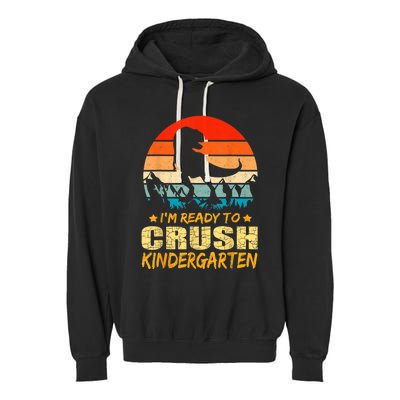 1st Day Of Kindergarten Im Ready To Crush Dinosaur Boy Garment-Dyed Fleece Hoodie