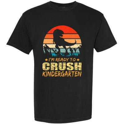 1st Day Of Kindergarten Im Ready To Crush Dinosaur Garment-Dyed Heavyweight T-Shirt