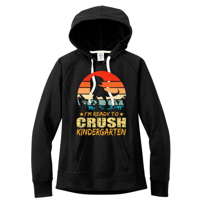 1st Day Of Kindergarten Im Ready To Crush Dinosaur Women's Fleece Hoodie