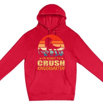 1st Day Of Kindergarten Im Ready To Crush Dinosaur Premium Pullover Hoodie