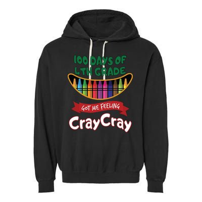 100 Days Of 4th Grade Got Me Feeling Cray Cray Garment-Dyed Fleece Hoodie