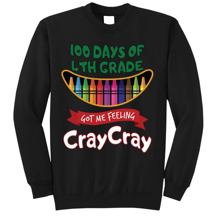 100 Days Of 4th Grade Got Me Feeling Cray Cray Sweatshirt