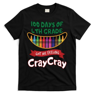 100 Days Of 4th Grade Got Me Feeling Cray Cray T-Shirt