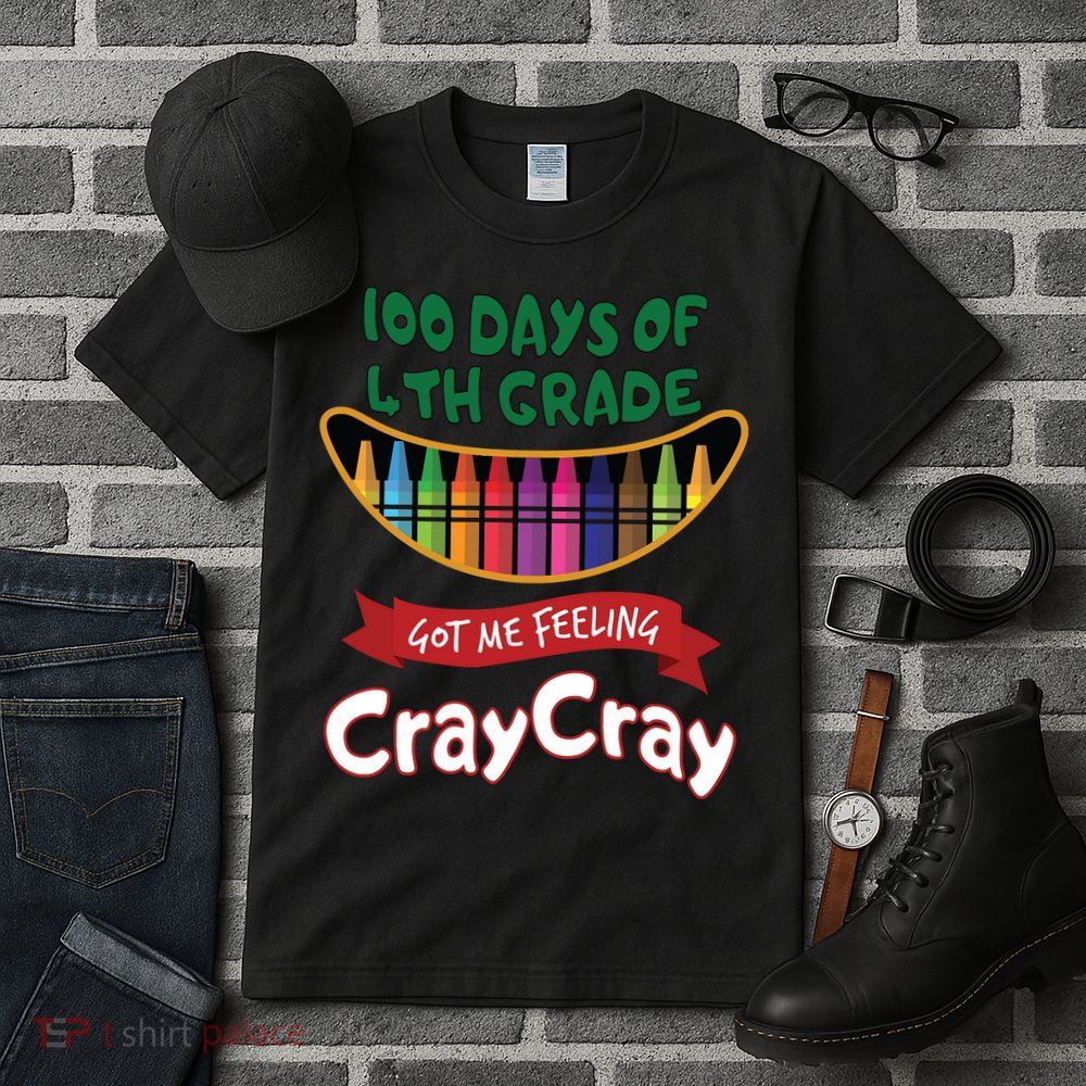 100 Days Of 4th Grade Got Me Feeling Cray Cray Tall T-Shirt