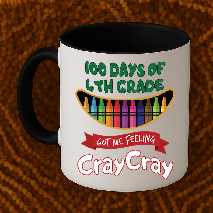 100 Days Of 4th Grade Got Me Feeling Cray Cray Mug