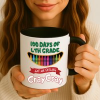 100 Days Of 4th Grade Got Me Feeling Cray Cray Mug