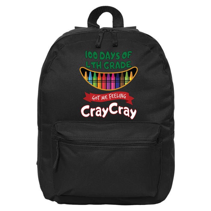 100 Days Of 4th Grade Got Me Feeling Cray Cray 16 in Basic Backpack