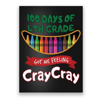100 Days Of 4th Grade Got Me Feeling Cray Cray Poster