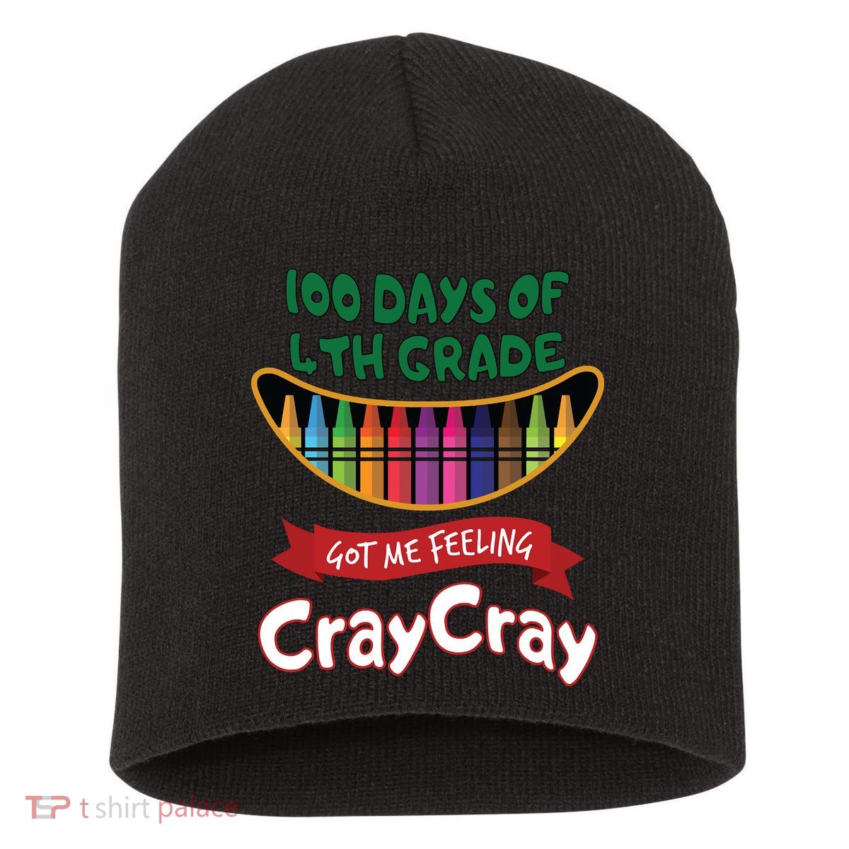 100 Days Of 4th Grade Got Me Feeling Cray Cray Short Acrylic Beanie