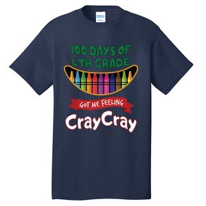 100 Days Of 4th Grade Got Me Feeling Cray Cray Tall T-Shirt