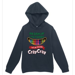 100 Days Of 4th Grade Got Me Feeling Cray Cray Urban Pullover Hoodie