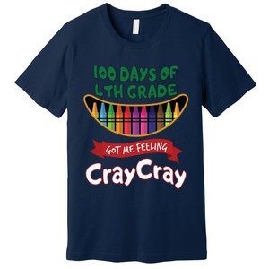 100 Days Of 4th Grade Got Me Feeling Cray Cray Premium T-Shirt