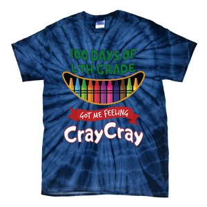 100 Days Of 4th Grade Got Me Feeling Cray Cray Tie-Dye T-Shirt