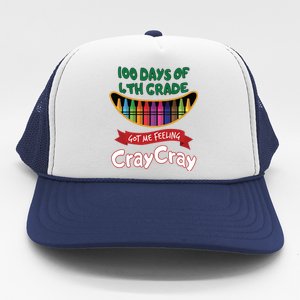 100 Days Of 4th Grade Got Me Feeling Cray Cray Trucker Hat