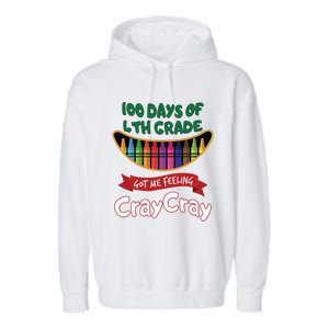 100 Days Of 4th Grade Got Me Feeling Cray Cray Garment-Dyed Fleece Hoodie