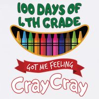 100 Days Of 4th Grade Got Me Feeling Cray Cray Garment-Dyed Sweatshirt