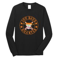 100th Day Of School Teacher 100 Days Smarter Long Sleeve Shirt