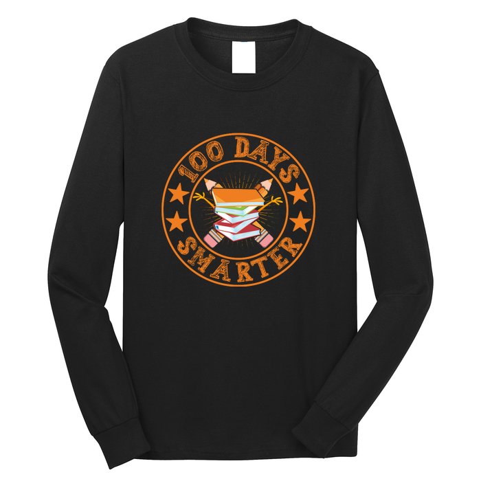 100th Day Of School Teacher 100 Days Smarter Long Sleeve Shirt