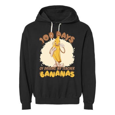 100 Days Of Driving My Teacher Bananas Funny Garment-Dyed Fleece Hoodie