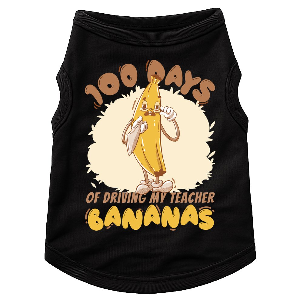 100 Days Of Driving My Teacher Bananas Funny Doggie Tank