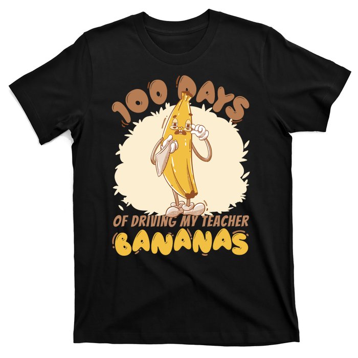 100 Days Of Driving My Teacher Bananas Funny T-Shirt