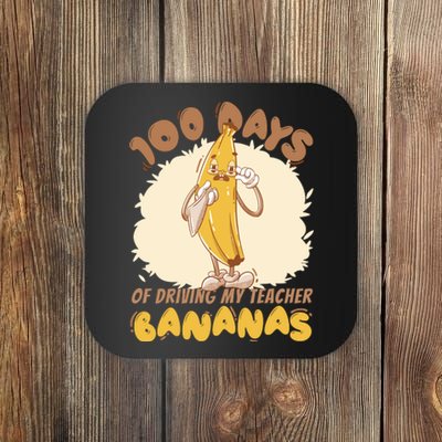 100 Days Of Driving My Teacher Bananas Funny Coaster