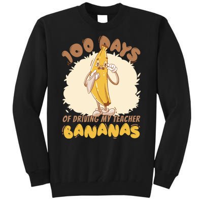 100 Days Of Driving My Teacher Bananas Funny Tall Sweatshirt