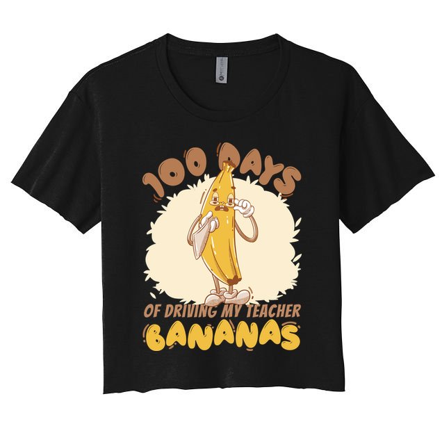 100 Days Of Driving My Teacher Bananas Funny Crop Top