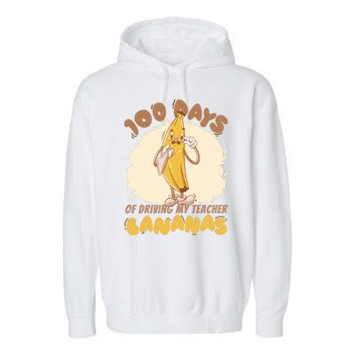 100 Days Of Driving My Teacher Bananas Funny Garment-Dyed Fleece Hoodie