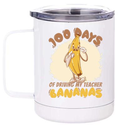 100 Days Of Driving My Teacher Bananas Funny 12 oz Stainless Steel Tumbler Cup