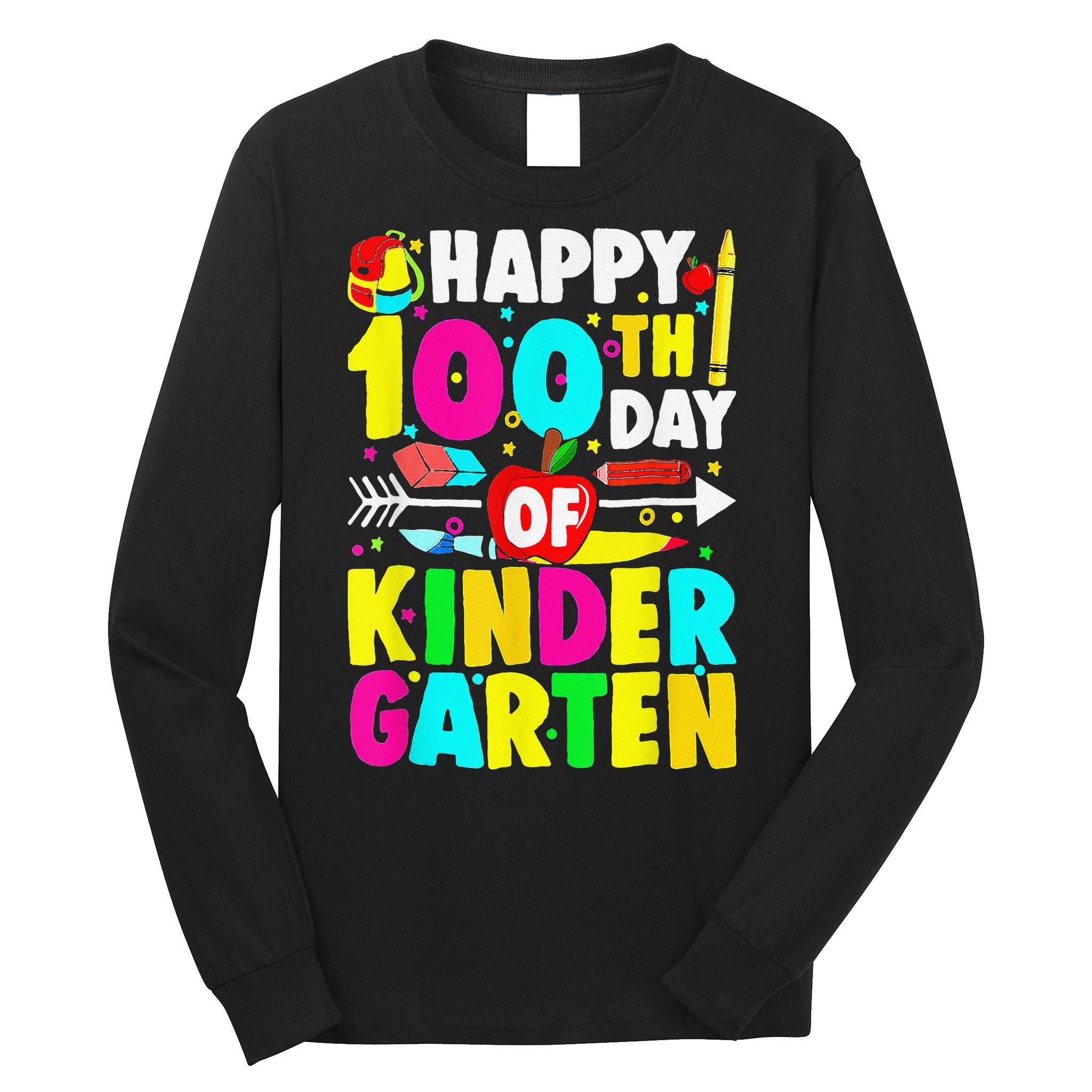 100 Days Of Kindergarten Happy 100th Day Of School Long Sleeve Shirt