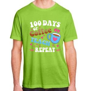 100 Days Of Coffee Teach Repeat 100th Day Of School Teacher Great Gift Adult ChromaSoft Performance T-Shirt